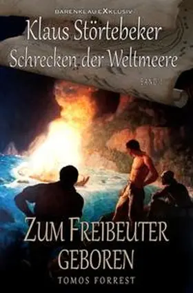Forrest |  Klaus Störtebeker - Der Schrecken der Weltmeere Band 1: Zum Freibeuter geboren | Buch |  Sack Fachmedien