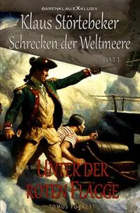 Forrest |  Klaus Störtebeker – Der Schrecken der Weltmeere Band 3: Unter der roten Flagge | Buch |  Sack Fachmedien