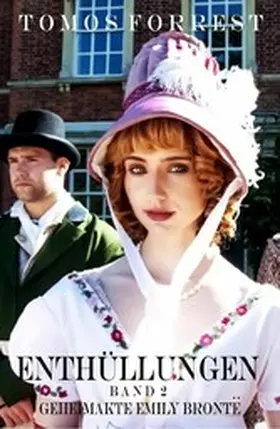 Forrest |  Geheimakte Emely Brontë - Enthüllungen Bd 2 | eBook | Sack Fachmedien