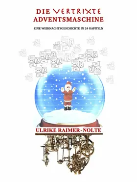 Raimer-Nolte |  Die vertrixte Adventsmaschine | eBook | Sack Fachmedien