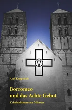Koppetsch |  Borromeo und das Achte Gebot | Buch |  Sack Fachmedien