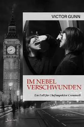 Gunn |  IM NEBEL VERSCHWUNDEN - EIN FALL FÜR CHEFINSPEKTOR CROMWELL | Buch |  Sack Fachmedien