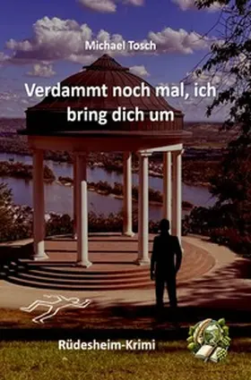 Tosch |  Verdammt noch mal ich bring dich um | Buch |  Sack Fachmedien
