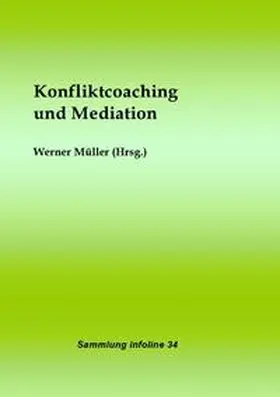 Müller |  Sammlung infoline / Konfliktcoaching und Mediation | Buch |  Sack Fachmedien