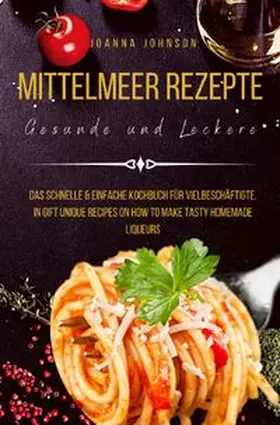 Johnson |  Kochbücher / Mittelmeer Rezepte Gesunde und Leckere | Buch |  Sack Fachmedien