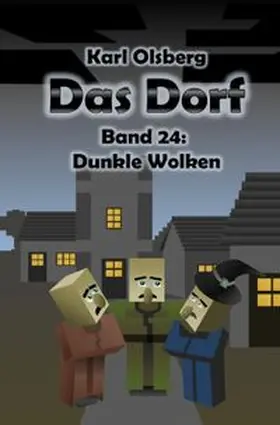 Olsberg |  Das Dorf / Das Dorf Band 24: Dunkle Wolken | Buch |  Sack Fachmedien