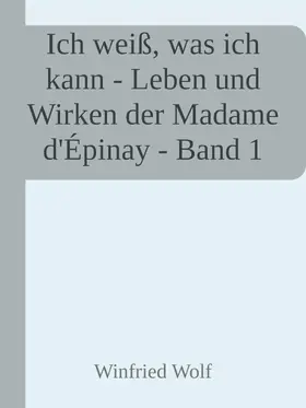 Wolf |  Ich weiß, was ich kann - Band I | eBook | Sack Fachmedien