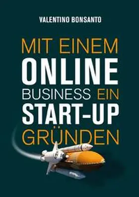 Bonsanto |  Mit einem Online Business ein Start-up gründen | Buch |  Sack Fachmedien