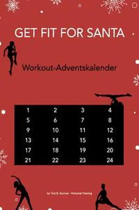 Gunner |  Get fit for Santa - Workout-Adventskalender | Buch |  Sack Fachmedien