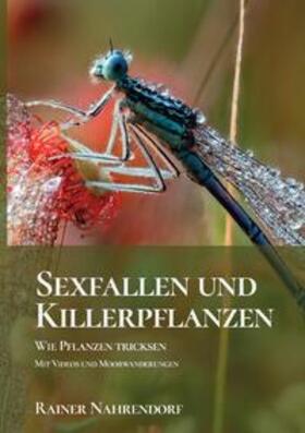 Nahrendorf | Sexfallen und Killerpflanzen- Wie Pflanzen tricksen | Buch | 978-3-7565-5533-8 | sack.de