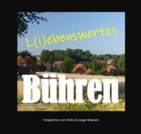 Lungershausen |  L(i)ebenswertes Bühren | Buch |  Sack Fachmedien