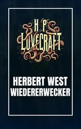 Lovecraft / Werner |  Herbert West - Wiedererwecker | eBook | Sack Fachmedien