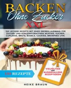 Braun |  Backen ohne Zucker XXL | eBook | Sack Fachmedien