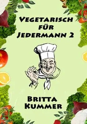 Kummer |  Vegetarisch für Jedermann 2 | eBook | Sack Fachmedien