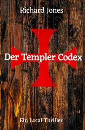 Jones |  Der Templer Codex | eBook | Sack Fachmedien