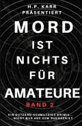 Jahn / Mainau / Wehner |  Mord ist nichts für Amateure - Band 2 | eBook | Sack Fachmedien