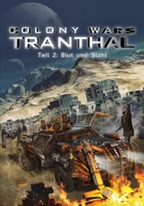 Piasecki |  Blut und Stahl (Teil 2: COLONY WARS TRANTHAL - 4-tlg. SciFi-Serie) | eBook | Sack Fachmedien