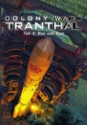 Piasecki |  Blut und Rost (Teil 3: COLONY WARS TRANTHAL - 4-tlg. SciFi-Serie) | eBook | Sack Fachmedien