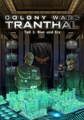 Piasecki |  Blut und Erz (Teil 1: COLONY WARS TRANTHAL - 4-tlg. SciFi-Serie) | eBook | Sack Fachmedien