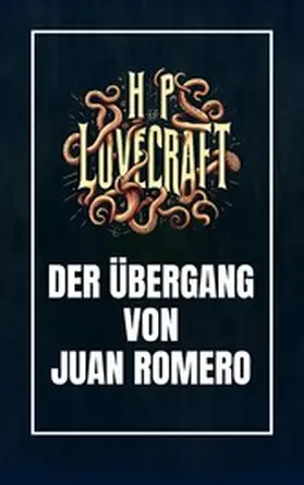 Lovecraft / Werner |  Der Übergang von Juan Romero | eBook | Sack Fachmedien