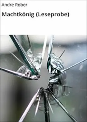 Rober |  Machtkönig (Leseprobe) | eBook | Sack Fachmedien