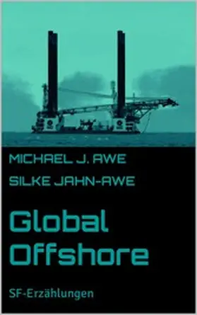 Awe / Jahn-Awe |  Global Offshore | eBook | Sack Fachmedien