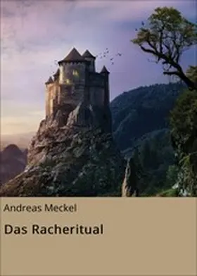 Meckel |  Das Racheritual | eBook | Sack Fachmedien