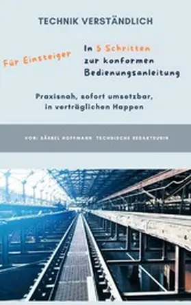 Hoffmann |  In 5 Schritten  zur konformen Bedienungsanleitung | eBook | Sack Fachmedien