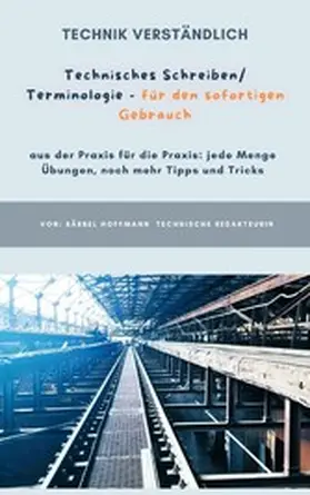 Hoffmann |  Technisches Schreiben/Terminologie - für den sofortigen Gebrauch | eBook | Sack Fachmedien