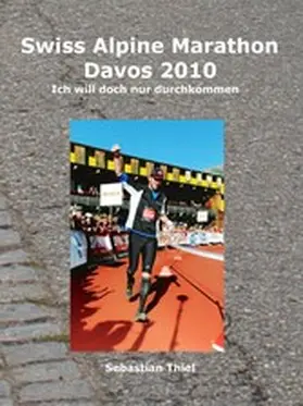 Thiel |  Swiss Alpine Marathon Davos 2010 | eBook | Sack Fachmedien