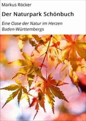 Röcker |  Der Naturpark Schönbuch | eBook | Sack Fachmedien