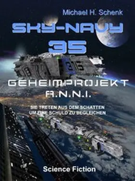 Schenk |  Sky-Navy 35 - Geheimprojekt A.N.N.I. | eBook | Sack Fachmedien