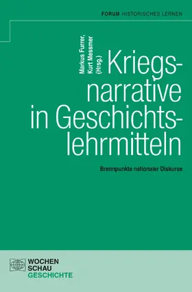 Furrer / Messmer |  Kriegsnarrative in Geschichtslehrmitteln | eBook | Sack Fachmedien