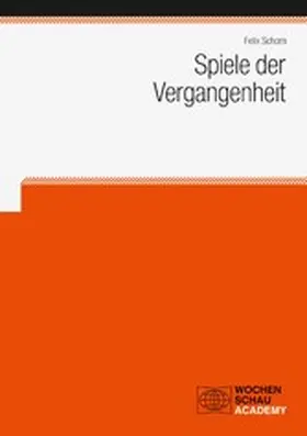 Schorn |  Spiele der Vergangenheit | eBook | Sack Fachmedien