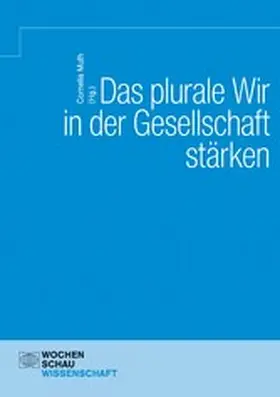 Muth |  Das Plurale Wir in der Gesellschaft stärken | eBook | Sack Fachmedien