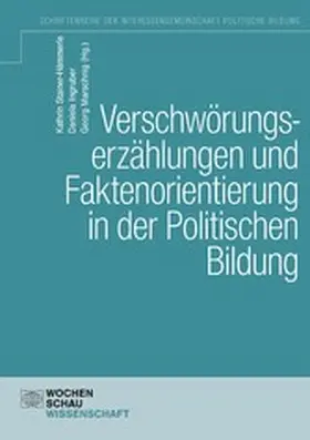 Stainer-Hämmerle / Ingruber / Marschnig |  Verschwörungserzählungen und Faktenorientierung in der Politischen Bildung | eBook | Sack Fachmedien