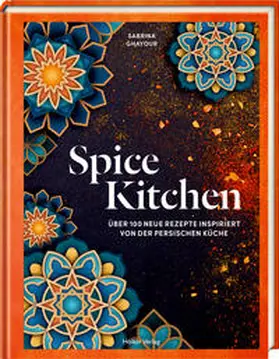 Ghayour |  Spice Kitchen | Buch |  Sack Fachmedien
