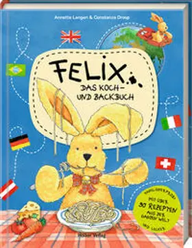 Langen |  Felix - Das Koch- und Backbuch | Buch |  Sack Fachmedien