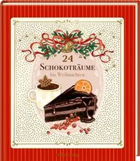 24 Schokoträume bis Weihnachten | Buch |  Sack Fachmedien