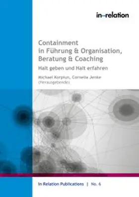 Korpiun / Jenke |  Containment in Führung & Organisation, Beratung & Coaching | Buch |  Sack Fachmedien