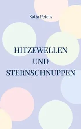Peters |  Hitzewellen und Sternschnuppen | Buch |  Sack Fachmedien