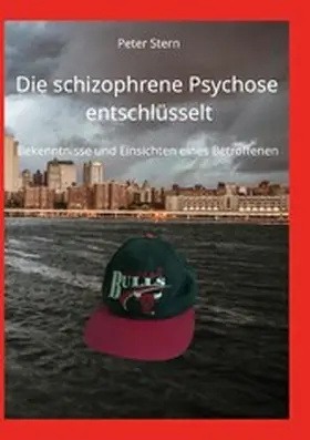 Stern |  Die schizophrene Psychose entschlüsselt | eBook | Sack Fachmedien