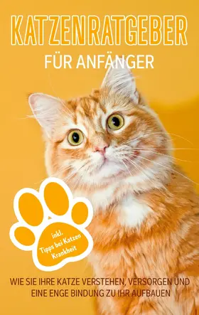 Stolz |  Katzenratgeber für Anfänger | eBook | Sack Fachmedien