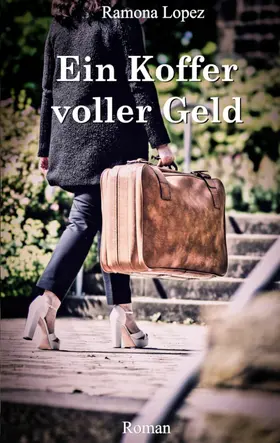 Lopez |  Ein Koffer voller Geld | eBook | Sack Fachmedien