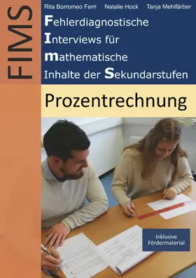 Borromeo Ferri / Hock / Mehlfärber |  Fehlerdiagnostische Interviews für mathematische Inhalte der Sekundarstufen (FIMS) | eBook | Sack Fachmedien