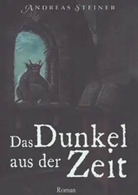 Steiner |  Das Dunkel aus der Zeit | eBook | Sack Fachmedien