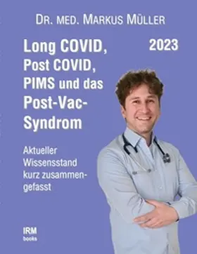 Müller |  Long COVID, Post COVID, PIMS und das Post-Vac-Syndrom | Buch |  Sack Fachmedien