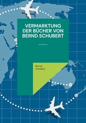 Schubert |  Vermarktung der Bücher von Bernd Schubert | Buch |  Sack Fachmedien