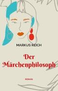 Reich |  Der Märchenphilosoph | Buch |  Sack Fachmedien