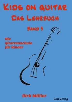 Müller |  Kids on guitar Das Lehrbuch | Buch |  Sack Fachmedien
